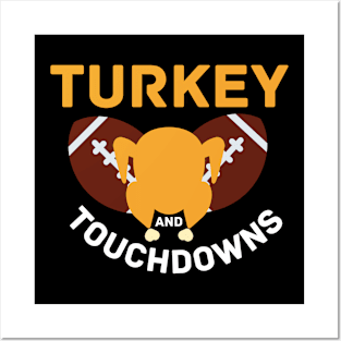 Thanksgiving Turkey And Touchdowns Football Posters and Art